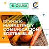 ITINERARIO MARKETING y COMUNICACIÓN SOSTENIBLE HIJOLUSA EPLUS
